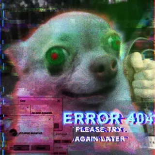 👾 1b49688a ERROR 404 PLEASE TRY AGAIN LATER chó, lỗi, 404, meme, lỗi telegram sticker