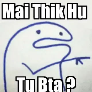 👉 b8ea95e3 Mai Thik Hu
Tu Bta? Meme, Śmieszne, Żart, Pytanie telegram sticker