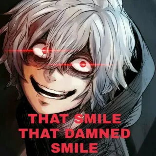 😆 c9bcf475 THAT SMILE THAT DAMNED SMILE Anime, Manga, Sorriso, Spaventoso, Occhi rossi telegram sticker