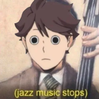🏐 a19ae510 Oikawa (jazz music stops) Anime, Śmieszne, Meme, Jazz telegram sticker