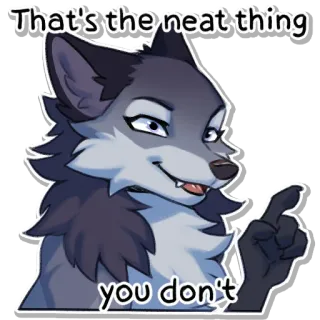 👆 ddc3483c That's the neat thing you don't Furry, Wolf, Selbstgefällig, Cartoon telegram sticker