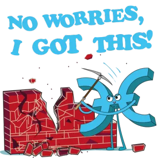 🤙 aa7aa608 NO WORRIES, I GOT THIS! แรงบันดาลใจ, ความมุ่งมั่น, ความแข็งแกร่ง, บวก, การ์ตูน, กำแพง, เสียม telegram sticker