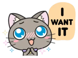 😊 3b118893 I WANT IT แมว, น่ารัก, อยากได้, ขอ, อ้อนวอน, น่าเอ็นดู, คาวาอิ telegram sticker