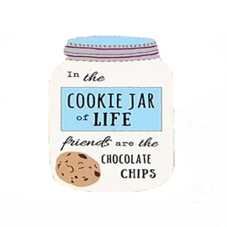 🔮 0ed3a8b8 In the COOKIE JAR of LIFE friends are the CHOCOLATE CHIPS печенье, банка, жизнь, шоколадная крошка, друзья, десерт, сладости telegram sticker