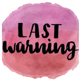 😕 96006a55 LAST WARNING 警告, 最后警告, 警报, 危险, 标志 telegram sticker