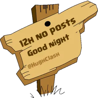 😴 95a09b11 12H NO posts
Good Night
@HughClash wood sign, good night, no posts, social media, internet, humor telegram sticker