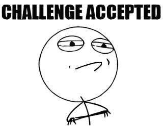 👍 2a917dab CHALLENGE ACCEPTED Meme, Tantangan, Diterima, Internet, Humor telegram sticker