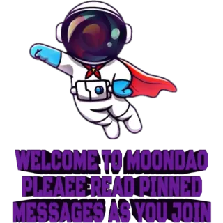 🙂 1957c0d3 WELCOME TO MOONDAO PLEAEE READ PINNED MESSAGES AS YOU JOIN astronaut, bulan, selamat datang, pesan, komunitas telegram sticker