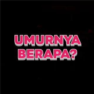 🙂 e00d1b90 UMURNYA BERAPA? câu hỏi, bao nhiêu tuổi, tuổi, Indonesia whatsapp sticker
