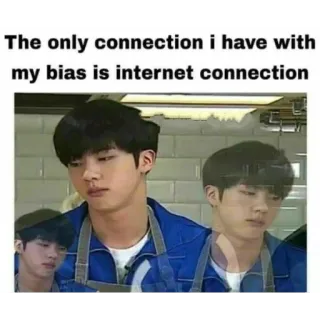 😭 e463b0cd Jin The only connection i have with my bias is internet connection Kpop, มีม, อินเทอร์เน็ต, เมน, ความสัมพันธ์, ไอดอล whatsapp sticker