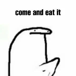 🖕 13be7011 come and eat it meme, sticker, funny, humor telegram sticker