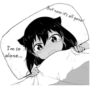 😴 206fe8ea I'm so alone... But now it's all gone! アニメ, マンガ, 悲しい, 泣く, 寂しい, かわいい telegram sticker