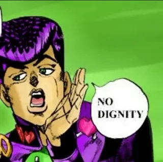 😐 f5b57c39 NO DIGNITY Anime, JoJo's Bizarre Adventure, Meme, Lustig, Keine Würde telegram sticker