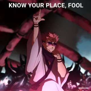 😎 5819feea Sukuna Jujutsu Kaisen KNOW YOUR PLACE, FOOL 动漫, 漫画, 反派, 恶魔, 宿傩, 咒术回战 telegram sticker