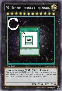 ⤴️ e3b9da10 NO U INFINITY THROWBACK THROWBACK
Cant Read
[UNREVERSABLE NO U / XYZ / EFFECT]
This is the ultimate NO U card. It cannot be reversed in any way, shape, or form. Even with a throwback card of this one. Yes, this card cannot fucking be reversed.
ATK/9999 DEF/9999
NoNou
VOXEL PRISM no u, card game, reverse, throwback, infinity whatsapp sticker