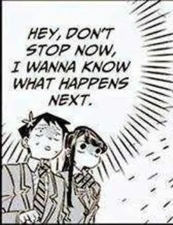 🤔 6a8e3b2a HEY, DON'T STOP NOW, I WANNA KNOW WHAT HAPPENS NEXT. Manga, Anime, Comic, Ausdruck, Gespräch telegram sticker