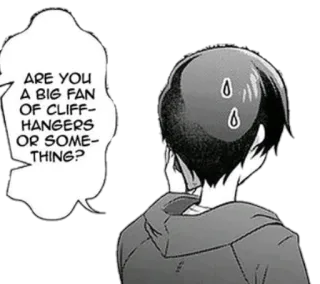 🤔 b7d96fd4 ARE YOU A BIG FAN OF CLIFF-HANGERS OR SOMETHING? Cliffhanger, Frage, Anime, Manga telegram sticker