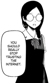 🤓 be8cc3f0 YOU SHOULD REALLY STOP TRUSTING THE INTERNET. internet, tipps, brille, anime, warnung telegram sticker