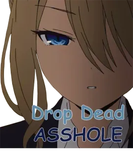 🤬 d8eb283f Drop Dead ASSHOLE Anime, Ofensivo, Groserías telegram sticker