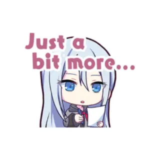 💙 83856bc0 Just a bit more... Animé, Chibi, Écriture, Mignon whatsapp sticker