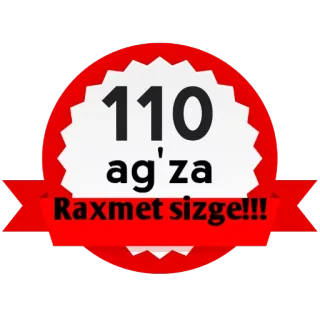 ☺️ 2e876647 110 ag'za Raxmet sizge!!! telegram sticker