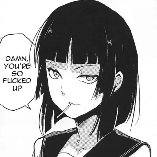 🍆 6e63ebef DAMN, YOU'RE SO FUCKED UP anime, manga, girl, offensive, swear whatsapp sticker