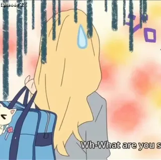 🎻 04a55792 Wh-What are you s อนิเมะ, ผมบลอนด์, สีหน้า, กระเป๋านักเรียน telegram sticker