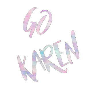 ☠ 032650e8 Karen GO KAREN Meme, Karen, Grappig, Humor, Sociale media, Scheldwoord whatsapp sticker