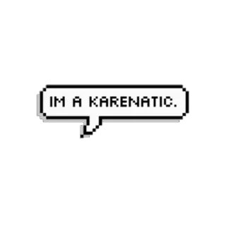 ☠ 108ceb63 IM A KARENATIC. Karen, Meme, Grappig, Humor, Internet, Pixelart whatsapp sticker