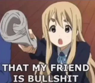 😠 b062dac7 THAT MY FRIEND IS BULLSHIT Anime, Texto, Ofensivo, Gíria telegram sticker