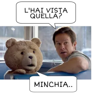 🤤 48450fbe Ted L'HAI VISTA QUELLA?
MINCHIA.. ted, mark wahlberg, commedia, film whatsapp sticker