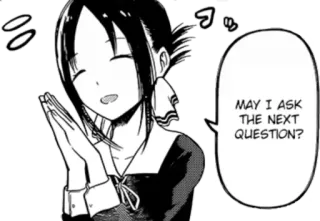 ❓ 4aa01122 MAY I ASK THE NEXT QUESTION? アニメ, マンガ, 質問, リクエスト, 笑顔, 幸せ whatsapp sticker
