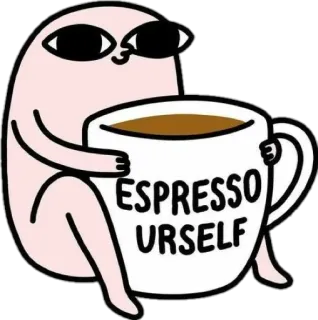 😂 327a5323 ESPRESSO URSELF café, expresso, humor, motivação, positivo, grão whatsapp sticker