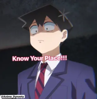 😑 853f3d56 Know Your Place!!! Anime, Komi Can't Communicate, Komi-san wa, Komyushō desu., Biết Vị Trí Của Mình, Meme, Hài hước telegram sticker