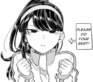 🙂 0197270e Komi Shouko Komi Can't Communicate PLEASE DO YOUR BEST! Anime, Manga, Komi Can't Communicate, Encouragement, Motivation, Komi Shouko telegram sticker