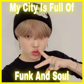 ✨ 2883f879 My City Is Full Of Funk And Soul miasto, funk, soul, muzyka, styl, osoba telegram sticker