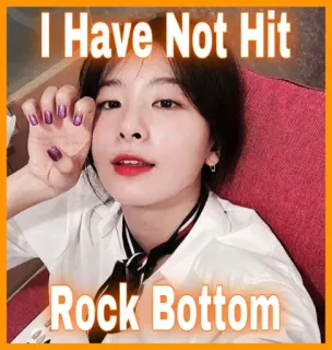🪨 30482219 I Have Not Hit Rock Bottom Mem, Cytat, Dno, Motywacja, Humor, Mem internetowy telegram sticker