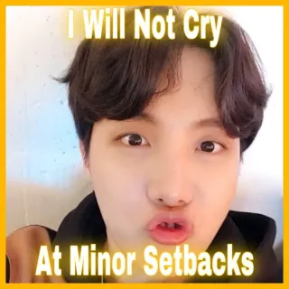 😢 831cf368 J-Hope I Will Not Cry At Minor Setbacks J-Hope, BTS, K-Pop, Motywacja, Inspiracja, Pozytywne, Koreański pop telegram sticker