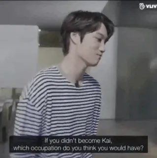 🧷 f14b399d Kai If you didn't become Kai,
which occupation do you think you would have? person, occupation, questions, quote telegram sticker