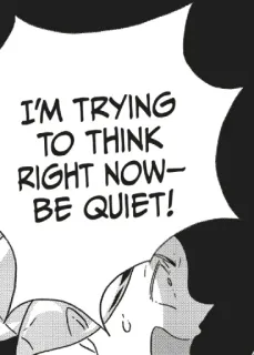 😠 e6d2541a I'M TRYING TO THINK RIGHT NOW- BE QUIET! 애니메이션, 만화, 말풍선, 조용한, 생각 telegram sticker