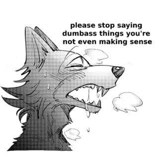 😓 c2edd6a0 please stop saying dumbass things you're not even making sense Wolf, Anime, Aggression, Hund, Cartoon whatsapp sticker