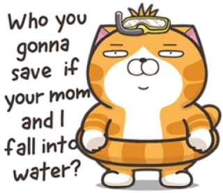 🔞 e14b5065 Who you gonna save if your mom and I fall into water? 猫, 潜水, 搞笑, 游泳, 卡通, 问题 telegram sticker