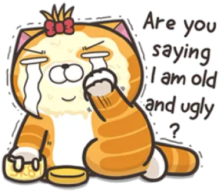 😏 ef6dbdc0 Are you saying I am old and ugly? 猫, 哭泣, 老, 丑, 卡通, 动物, 悲伤 telegram sticker