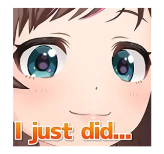 🦁 434b0fdf I just did... аниме, мило, девушка, лицо, улыбка telegram sticker