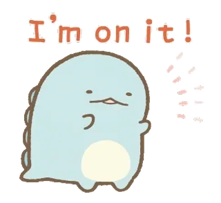 💭 e17a02c0 I'm on it! dinosaurio, mono, animación, dibujos animados, positivo, optimista whatsapp sticker