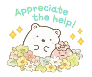 🍞 14a26d53 Appreciate the help! danke, wertschätzung, süß, bär, blumen, sumikko gurashi whatsapp sticker