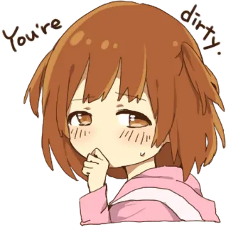 🤢 4b871431 You're dirty. anime, girl, blushing, embarrassed whatsapp sticker