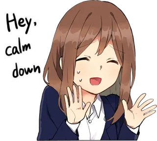 😅 ee0ec7ce Hey, calm down anime girl, calm down, cute, greeting, friendly telegram sticker