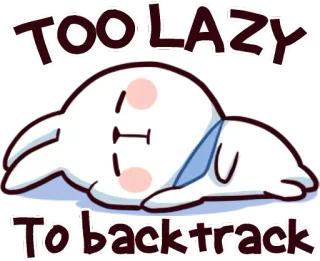 😪 13f06793 TOO LAZY To backtrack paresseux, lapin, procrastination, dessin animé, mignon whatsapp sticker