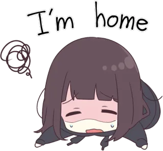 😵 8cb6152a I'm home อนิเมะ, เหนื่อย, ผู้หญิง, เศร้า, น่ารัก whatsapp sticker